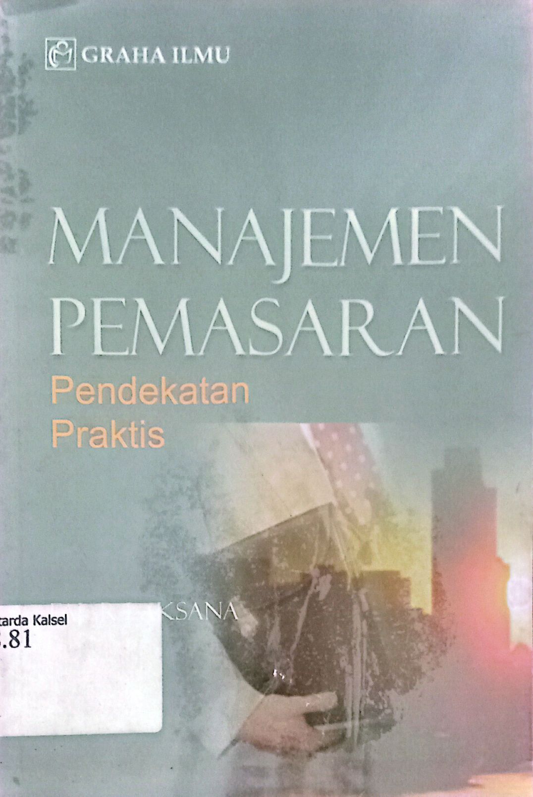 Manajemen dan Pemasaran Pendekatan Praktis